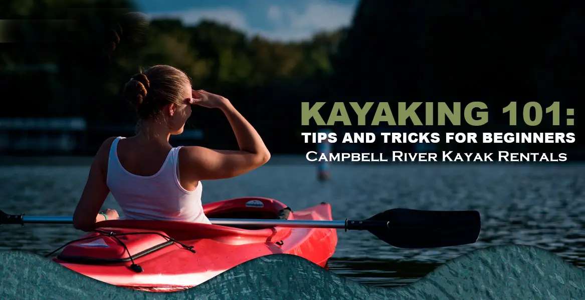 Tips and Tricks for Kayakers